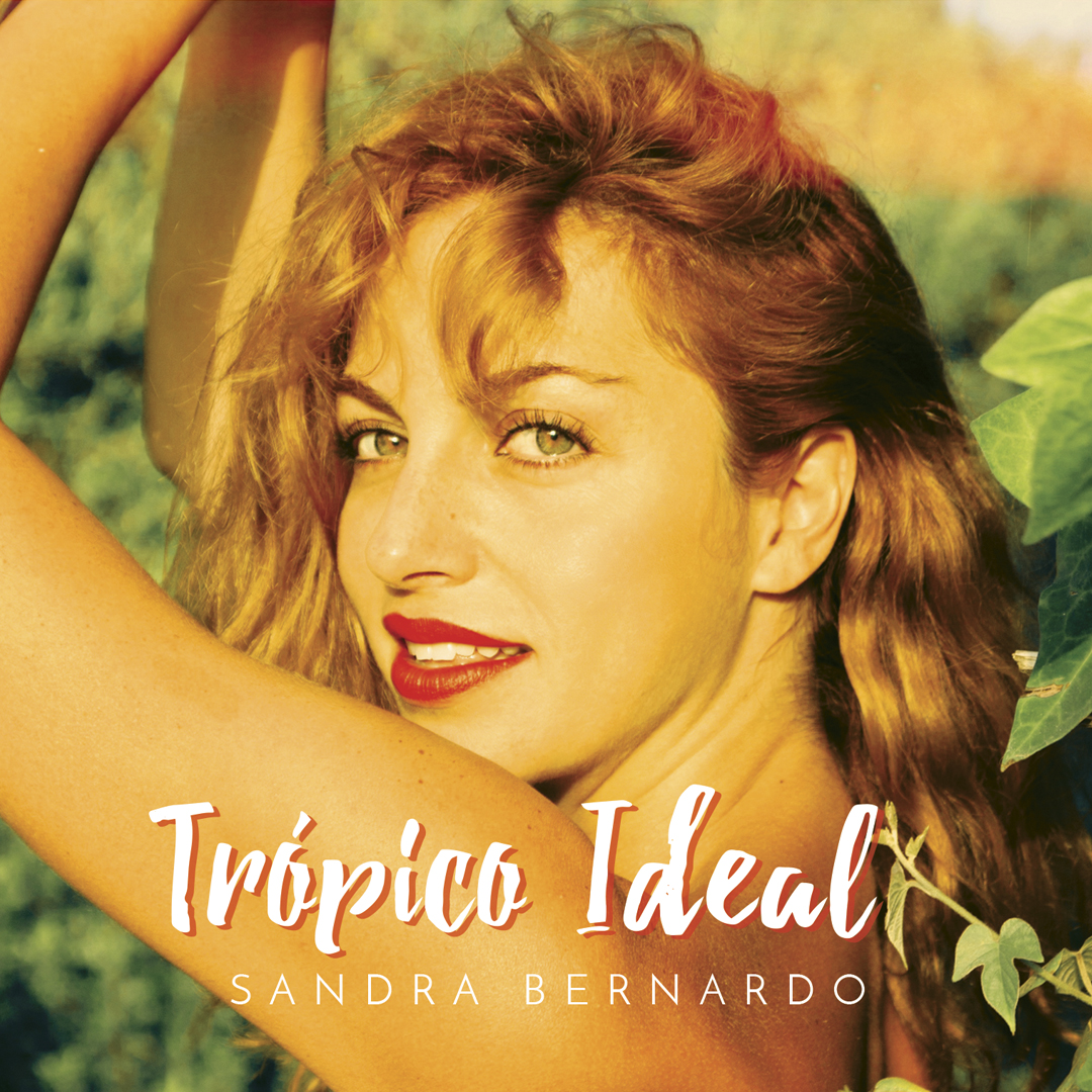Sandra Bernardo - Trópico Ideal